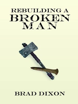 cover image of Rebuilding a Broken Man
